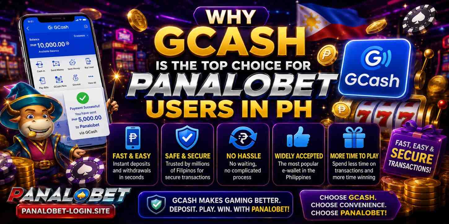 Why GCash Is the Top Choice for Panalobet Users in PH