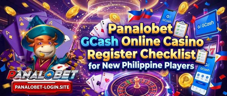 Panalobet GCash Online Casino Register Checklist for New Philippine Players