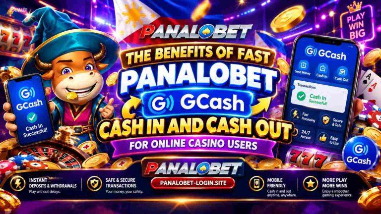 The Benefits of Fast Panalobet GCash Cash In and Cash Out for Online Casino Users